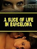 A Slice of Life in Barcelona