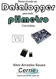 Desenvolvendo um Datalogger  para medir pHmetro Com...